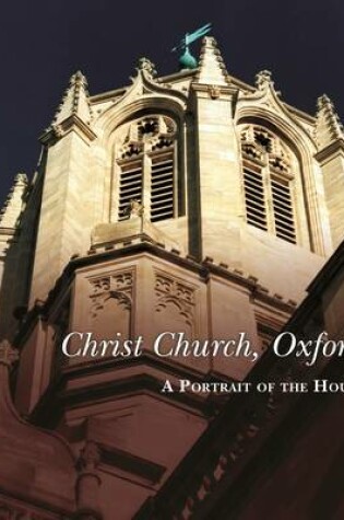 Cover of Christ Church, Oxford - A Portrait of the House