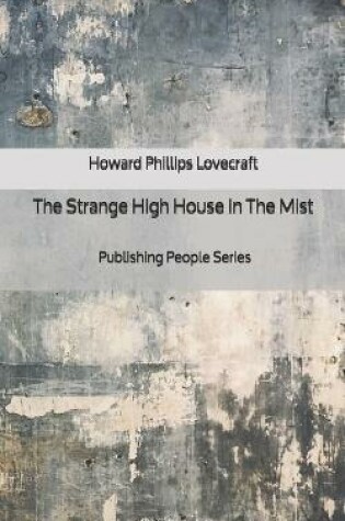 Cover of The Strange High House In The Mist - Publishing People Series