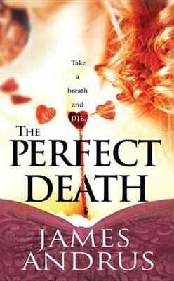 The Perfect Death by James Andrus