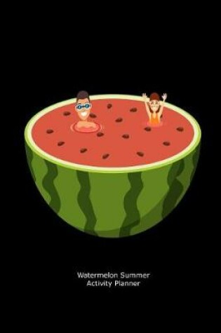 Cover of Watermelon Summer Activity Planner