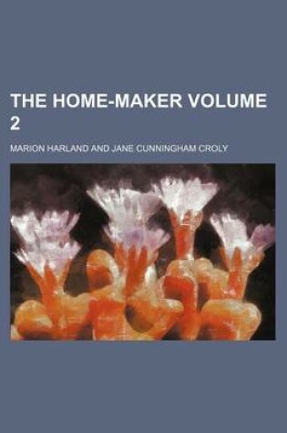 Cover of The Home-Maker Volume 2