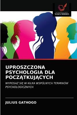 Book cover for Uproszczona Psychologia Dla PoczĄtkujĄcych