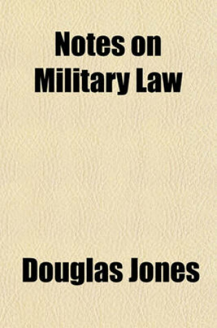Cover of Notes on Military Law