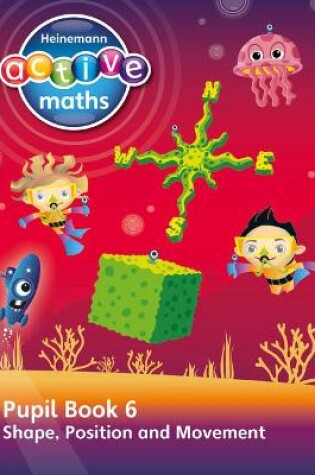 Cover of Heinemann Active Maths – Second Level - Beyond Number – Pupil Book 6  – Shape, Position and Movement