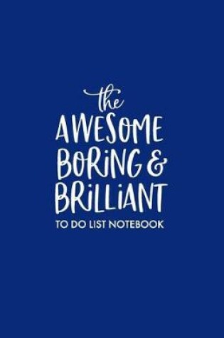 Cover of Awesome Boring Brilliant