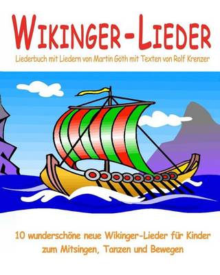 Book cover for Wikinger-Lieder - 10 Wundersch ne Neue Wikinger-Lieder F r Kinder Zum Mitsingen, Tanzen Und Bewegen