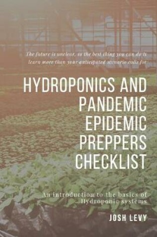 Cover of Hydroponics and Pandemic Epidemic Preppers Checklist