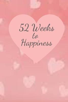 Book cover for 52 Weeks of Happiness