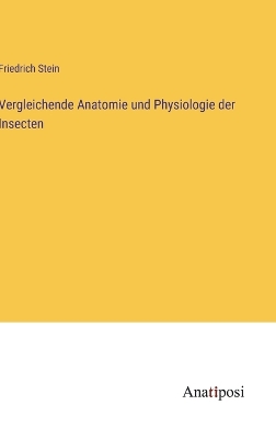 Book cover for Vergleichende Anatomie und Physiologie der Insecten