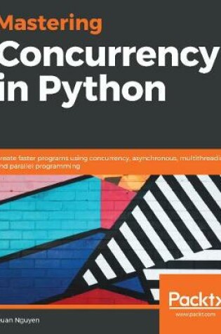 Cover of Mastering Concurrency in Python