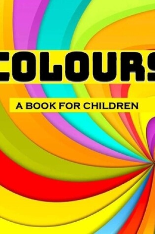 Cover of Colours - a book for children