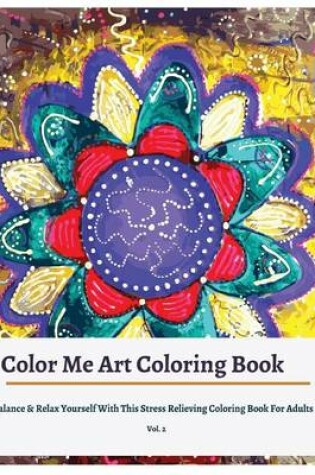 Cover of Color Me Art Adult Coloring Books