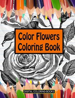 Book cover for Color Flowers Coloring Book