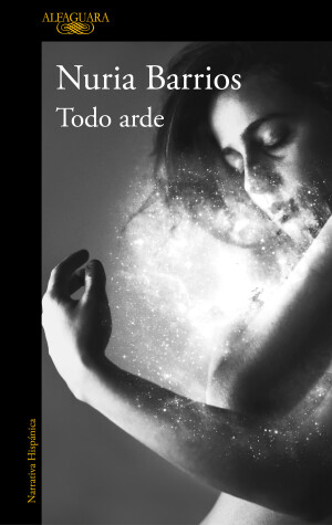 Book cover for Todo arde / Everything Burns