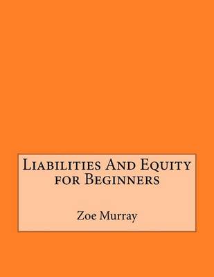 Book cover for Liabilities and Equity for Beginners