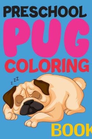 Cover of Preschool Pug Coloring Book