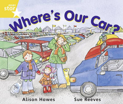 Book cover for Rigby Star Guided  Year 1/P2 Yellow Level: Where's Our Car? (6 Pack) Framework Edition
