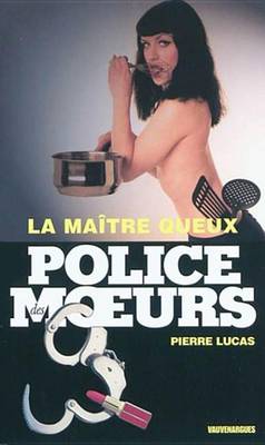 Book cover for Police Des Moeurs N203 La Maitre Queux