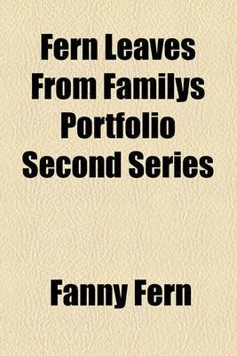 Book cover for Fern Leaves from Familys Portfolio Second Series