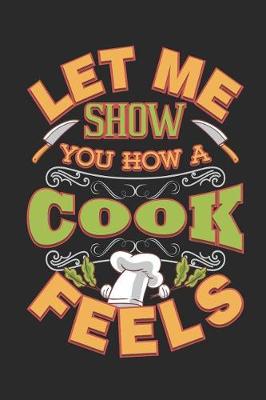 Book cover for Let Me Show You How a Cook Feels