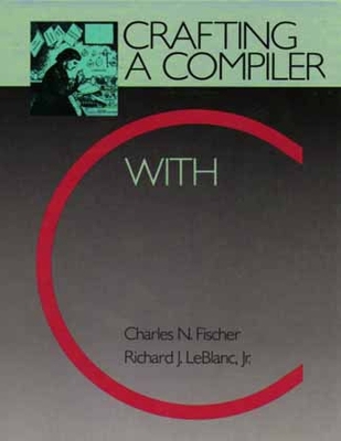 Cover of Crafting a Compiler with C