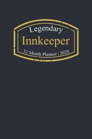 Cover of Legendary Innkeeper, 12 Month Planner 2020