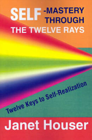 Cover of Self-Mastery Through the Twelve Rays