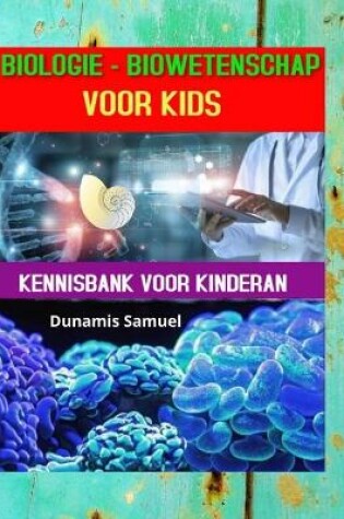 Cover of Biologie - Biowetenschap Voor Kids