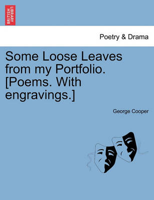 Book cover for Some Loose Leaves from My Portfolio. [Poems. with Engravings.]