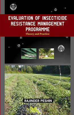 Book cover for Evaluation of Insecticide Resistance Management Programme: Theory and Practice