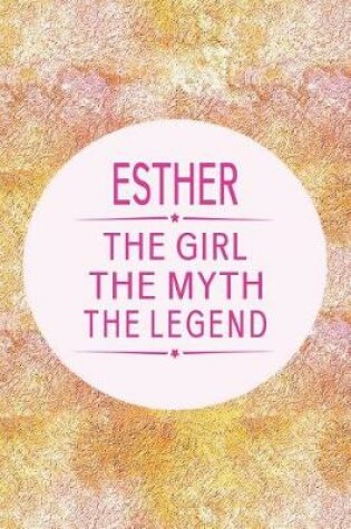 Cover of Esther the Girl the Myth the Legend