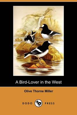 Book cover for A Bird-Lover in the West (Dodo Press)