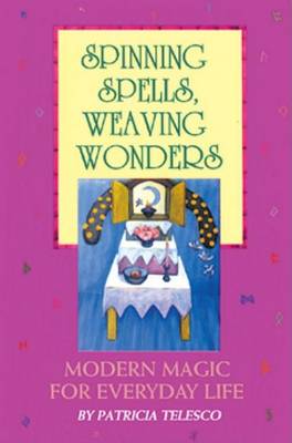 Book cover for Spinning Spells, Weaving Wonders