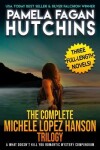 Book cover for The Complete Michele Lopez Hanson Trilogy