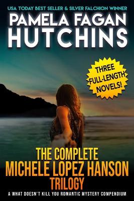 Cover of The Complete Michele Lopez Hanson Trilogy