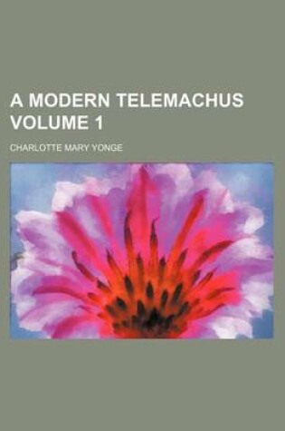 Cover of A Modern Telemachus Volume 1