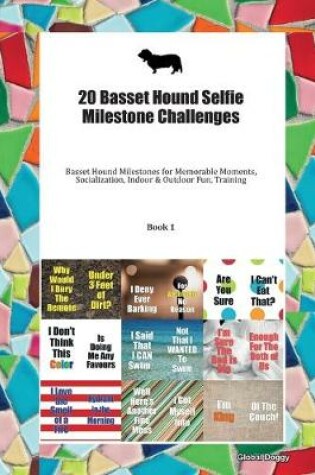 Cover of 20 Basset Hound Selfie Milestone Challenges