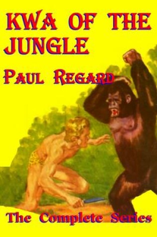 Cover of Kwa of the Jungle