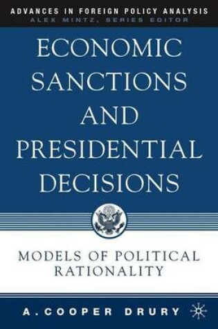 Cover of Economic Sanctions and Presidential Decisions