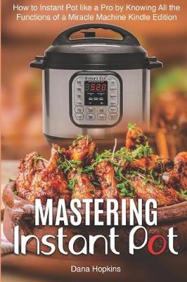 Book cover for Mastering Instant Pot