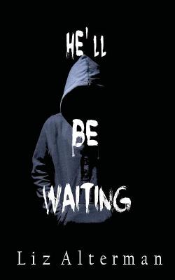 Book cover for He'll Be Waiting