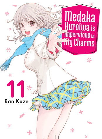 Book cover for Medaka Kuroiwa Is Impervious to My Charms 11