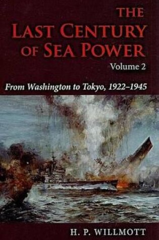 Cover of The Last Century of Sea Power, Volume 2