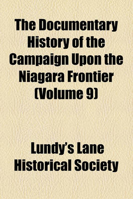 Book cover for The Documentary History of the Campaign Upon the Niagara Frontier (Volume 9)