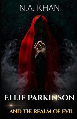 Book cover for Ellie Parkinson and the Realm of Evil