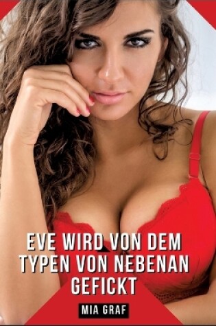 Cover of Eve wird von dem Typen von nebenan gefickt