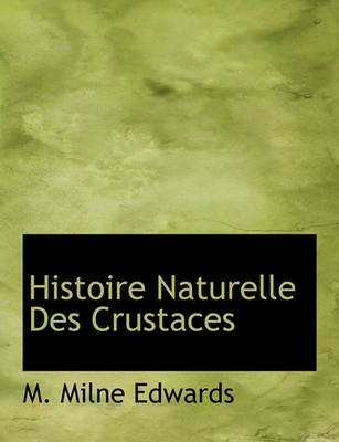 Book cover for Histoire Naturelle Des Crustaces