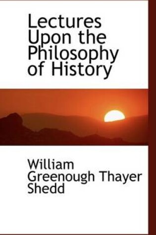 Cover of Lectures Upon the Philosophy of History