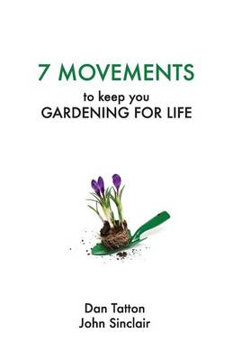 Book cover for Seven Movements to Keep you Gardening for Life