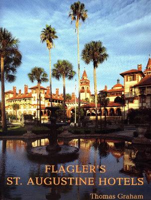 Book cover for Flagler's St. Augustine Hotels